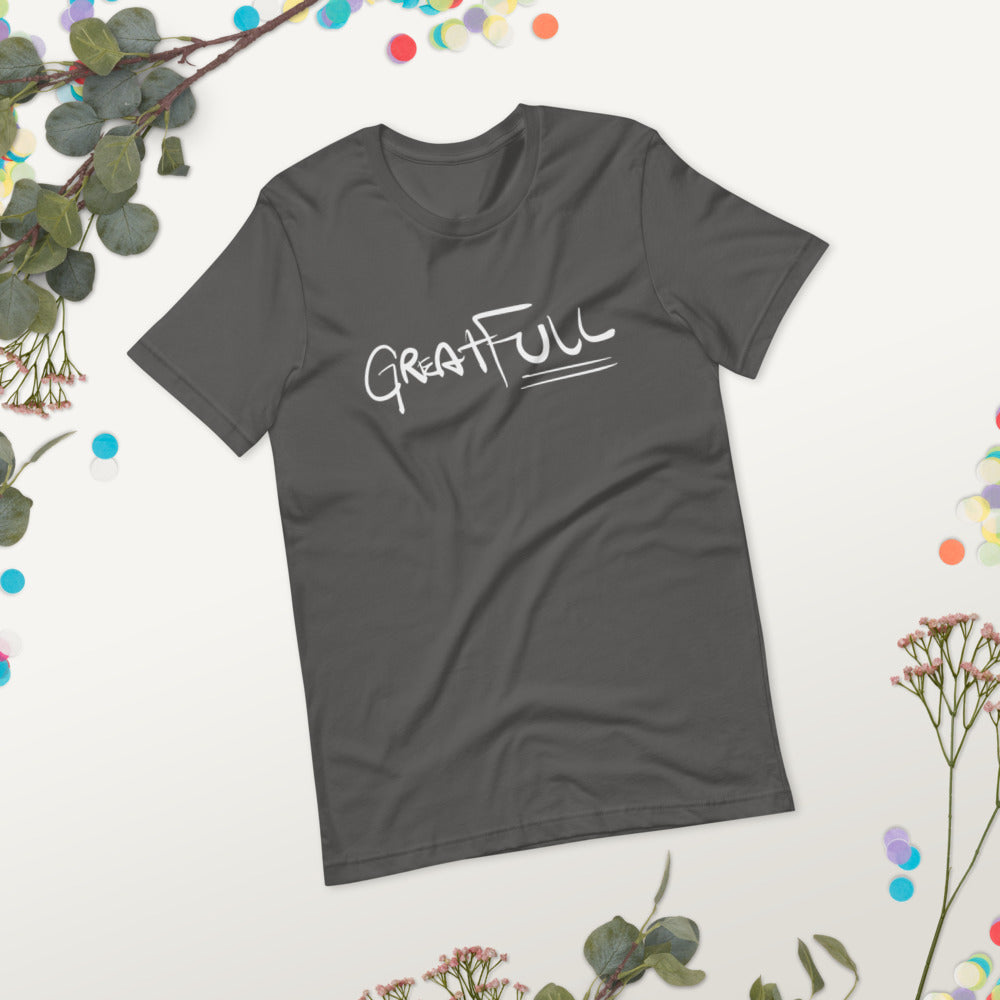 GREAT FULL Short-Sleeve Unisex T-Shirt
