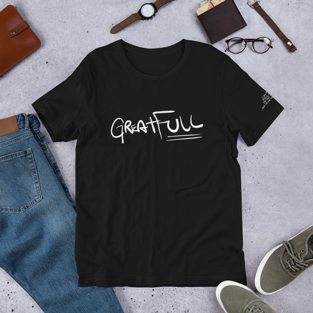 GREAT FULL Short-Sleeve Unisex T-Shirt