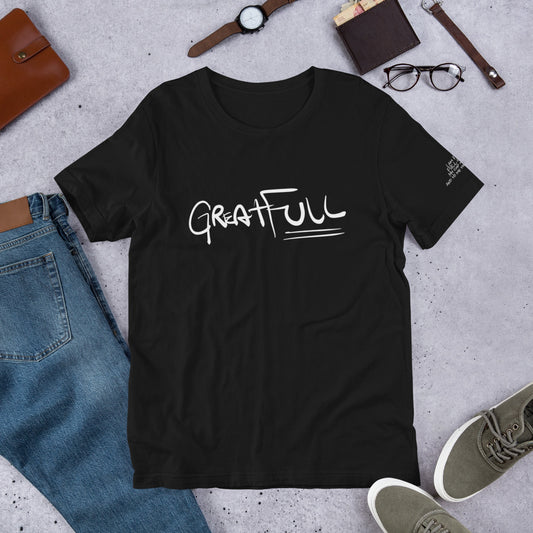 GREAT FULL Short-Sleeve Unisex T-Shirt
