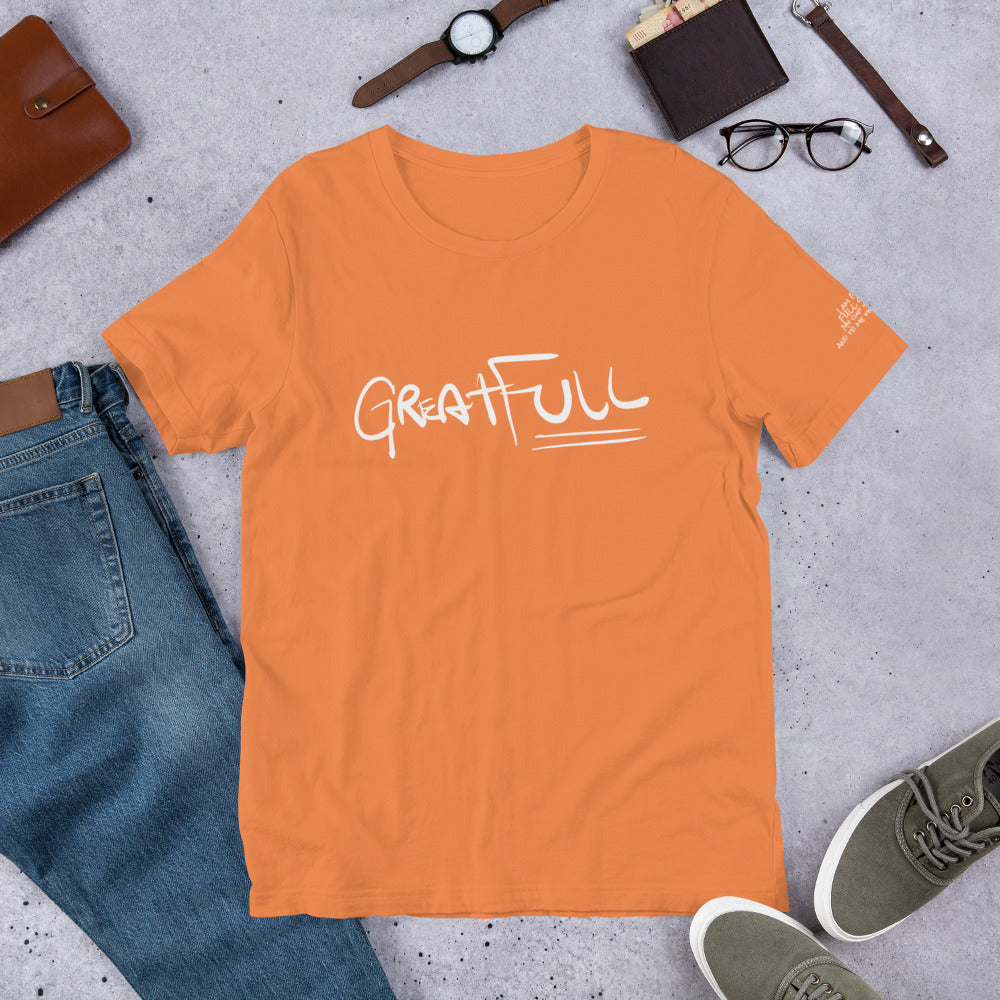 GREAT FULL Short-Sleeve Unisex T-Shirt