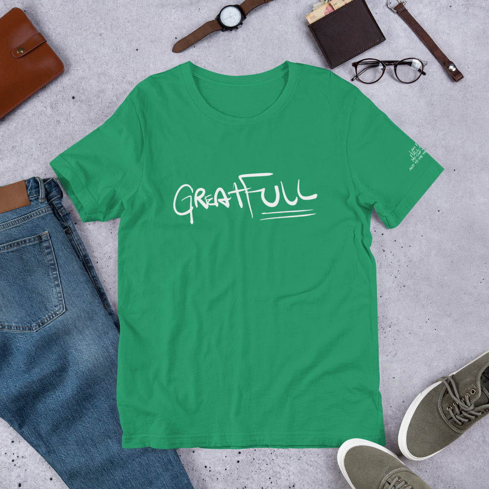 GREAT FULL Short-Sleeve Unisex T-Shirt