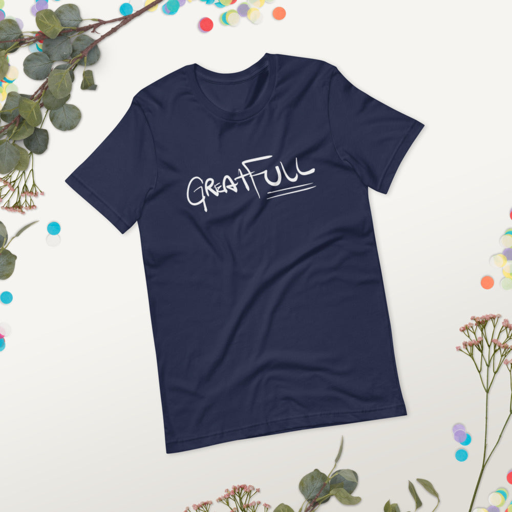 GREAT FULL Short-Sleeve Unisex T-Shirt